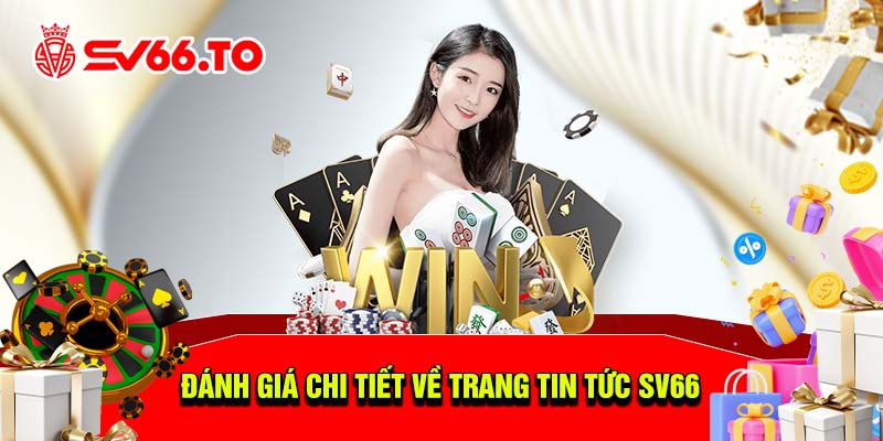 Đánh giá chi tiết về trang tin tức SV66