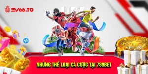 Những thể loại cá cược tại 789bet