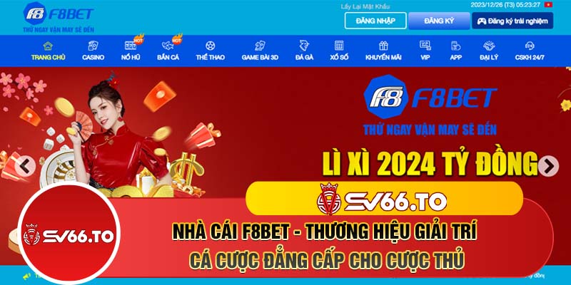 Nhà cái F8bet - Thương hiệu giải trí cá cược đẳng cấp cho cược thủ