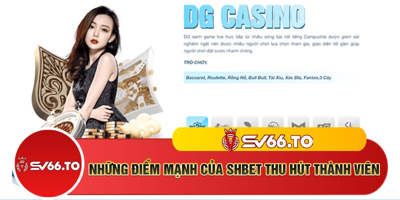 Những điểm mạnh của Shbet thu hút thành viên