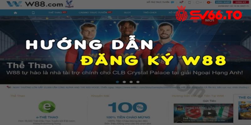 Đăng ký W88 - Khám phá sân chơi cá cược cực mê từ nhà cái W88