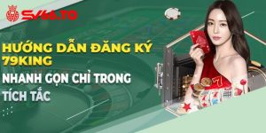 Cách đăng ký 79king dành cho ứng dụng di động